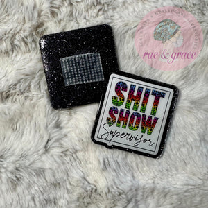Shit Show Supervisor - Badge Reel
