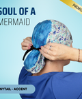 Soul Of A Mermaid - Scrub Cap - rae & grace - Ponytail - Accent Top