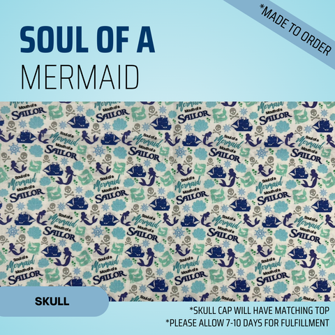Soul Of A Mermaid - Scrub Cap - rae & grace - Skull Cap - Made to order Please allow 7-10 days for fulfillment.