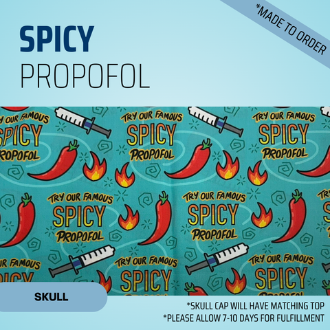 Try Our Famous Spicy Propofol - Scrub Cap - rae & grace - Skull Cap - Made to order Please allow 7-10 days for fulfillment.