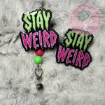 Stay Weird - Badge Reel