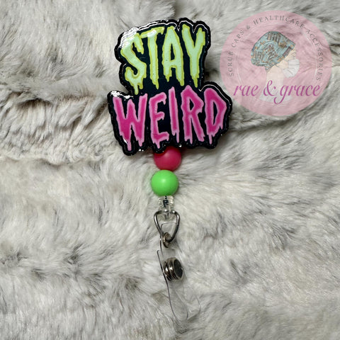 Stay Weird - Badge Reel