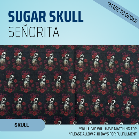 Sugar Skull Senorita - Scrub Cap - rae & grace - Skull Cap - Made to order Please allow 7-10 days for fulfillment.