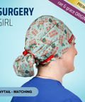 Surgery Girl - Scrub Cap - rae & grace - Ponytail - Matching Top
