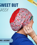 Sweet But Sassy - Scrub Cap - rae & grace - Euro - Accent Top