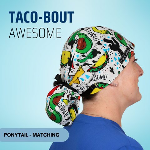 Taco-Bout Awesome - Scrub Cap - rae & grace - Ponytail - Matching Top