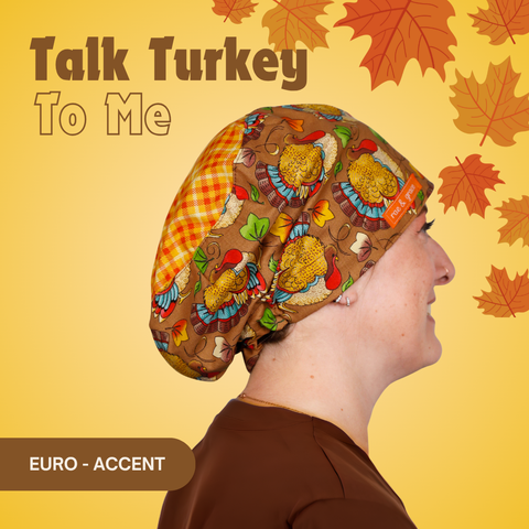Talk Turkey To Me  - Scrub Cap - rae & grace - Euro - Accent Top
