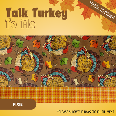 Talk Turkey To Me  - Scrub Cap - rae & grace - Pixie - Made to order Please allow 7-10 days for fulfillment.