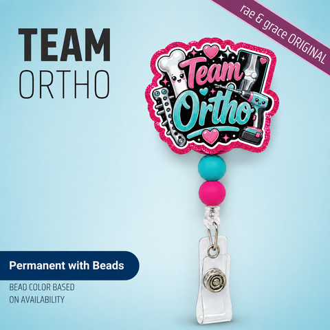 Team Ortho - Badge Reel - rae & grace - Permanent/Beads