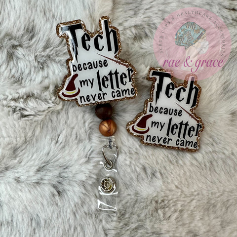 Tech Because My Letter Never Came - Badge Reel