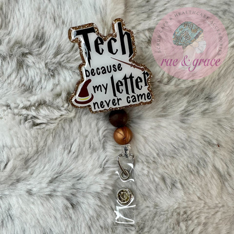 Tech Because My Letter Never Came - Badge Reel