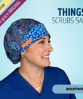 Things Scrubs Say - Scrub Cap - rae & grace - Bouffant