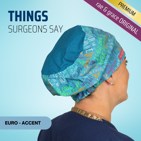 Things Surgeons Say - rae & grace