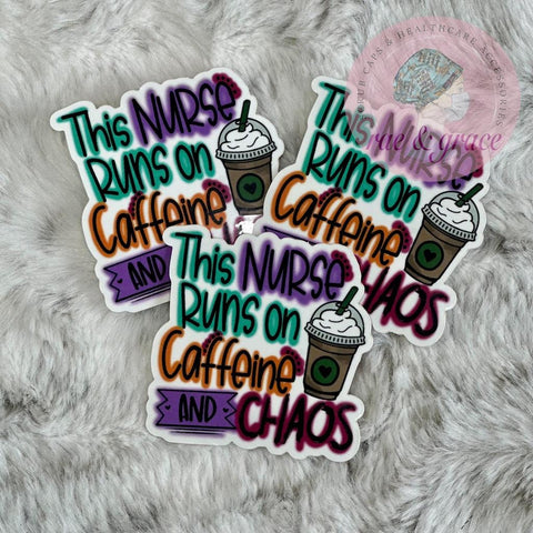 This Nurse Runs On Caffeine And Chaos - Sticker