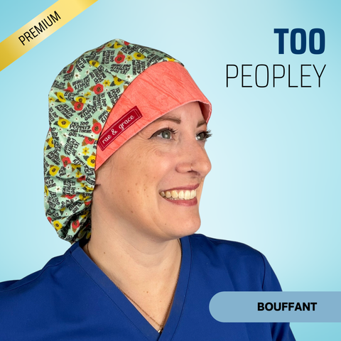 It's Too Peopley Out There - Scrub Cap - rae & grace - Bouffant