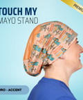 Touch My Mayo Stand - Scrub Cap - rae & grace - Euro - Accent Top