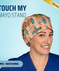 Touch My Mayo Stand - Scrub Cap - rae & grace - Euro - Matching Top