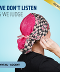 We Don't Listen & We Judge - Scrub Cap - rae & grace - Ponytail - Accent Top