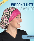 We Don't Listen & We Judge - Scrub Cap - rae & grace - Bouffant