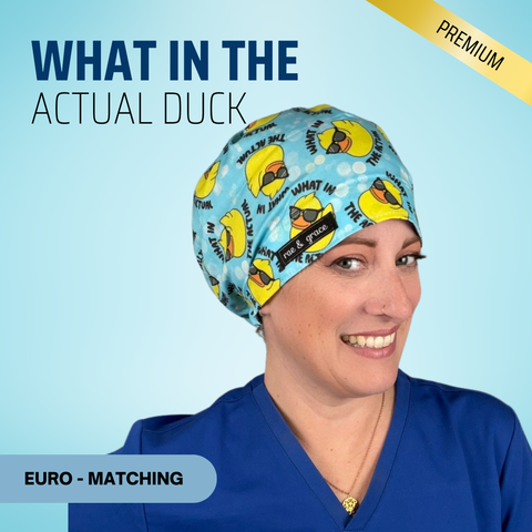 What In The Actual Duck - Scrub Cap - rae & grace - Euro - Matching Top