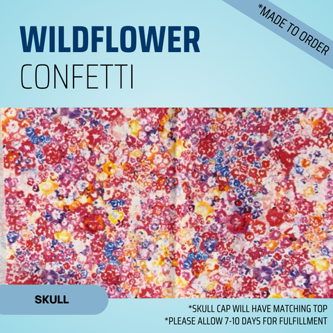 Wildflower Confetti - Scrub Cap - rae & grace - Skull Cap - *Made to order