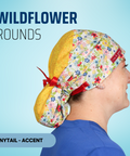Wild Flower Rounds  - Scrub Cap - rae & grace - Ponytail - Accent Top
