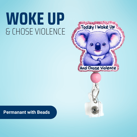 Today I Woke Up And Chose Violence - Badge Reel