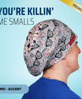 You're Killin' Me Smalls - Scrub Cap - rae & grace - Euro - Accent Top