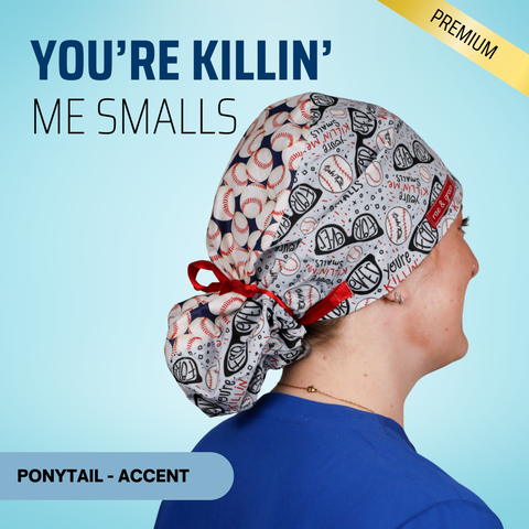 You're Killin' Me Smalls - Scrub Cap - rae & grace - Ponytail - Accent Top