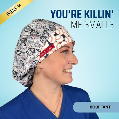 You're Killin' Me Smalls - Scrub Cap - rae & grace - Bouffant