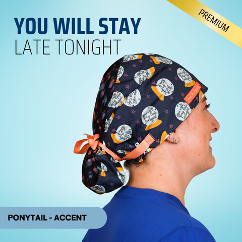 You Will Stay Late Tonight - Scrub Cap - rae & grace - Ponytail - Accent Top