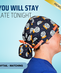 You Will Stay Late Tonight - Scrub Cap - rae & grace - Ponytail - Matching Top