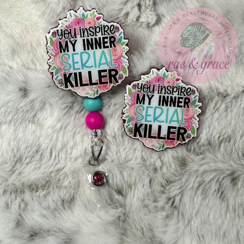 You Inspire My Inner Serial Killer - Badge Reel