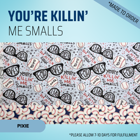 You're Killin' Me Smalls - Scrub Cap - rae & grace - Pixie - *Made to order