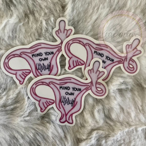 
            
                Load image into Gallery viewer, Mind Your Own Uterus - Sticker
            
        