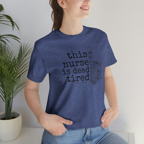 This Nurse is Dead Tired T-Shirt