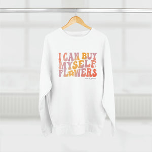 
            
                Load image into Gallery viewer, I Can Buy Myself Flowers Crewneck Sweatshirt
            
        