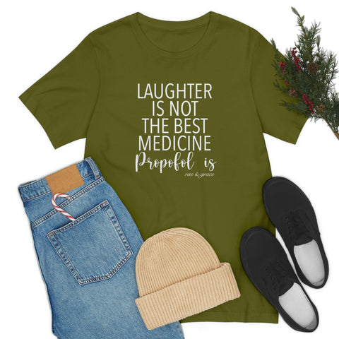 Laughter Is Not The Best Medicine T-Shirt