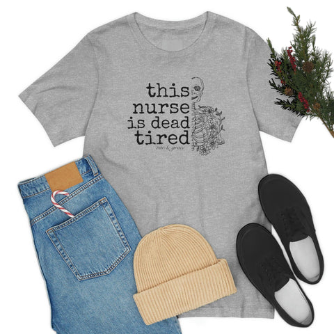 This Nurse is Dead Tired T-Shirt