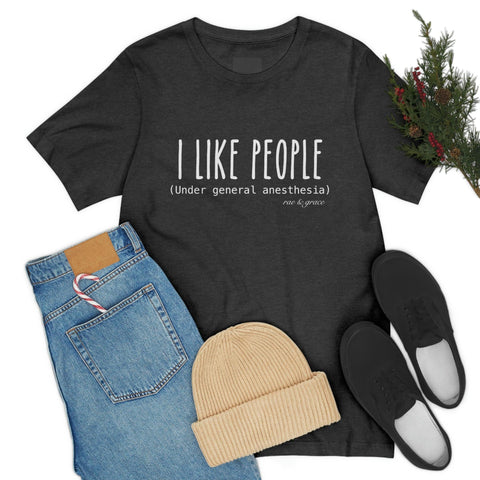 I Like People.... T-Shirt