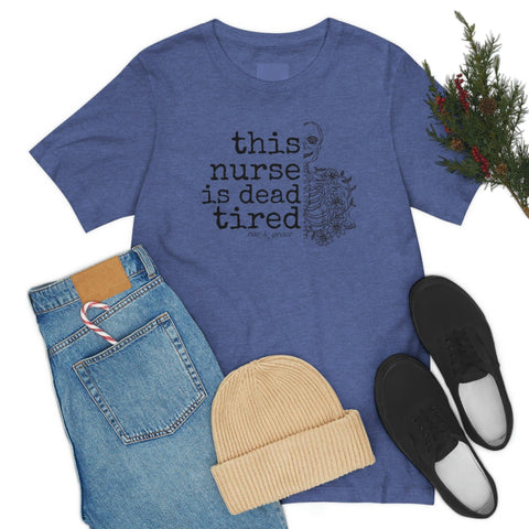 This Nurse is Dead Tired T-Shirt