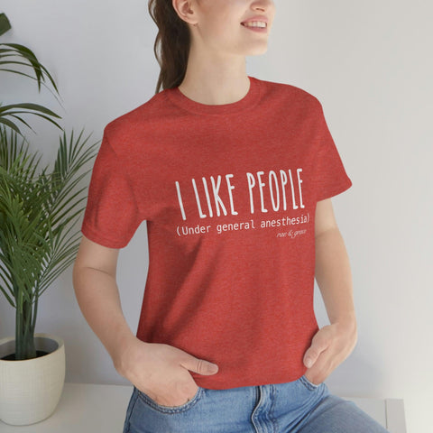 I Like People.... T-Shirt