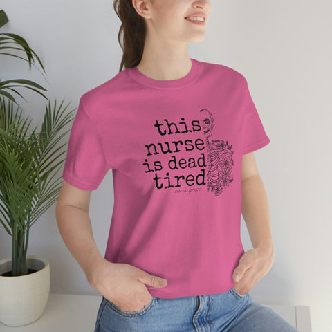 This Nurse is Dead Tired T-Shirt