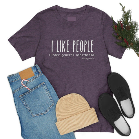 I Like People.... T-Shirt