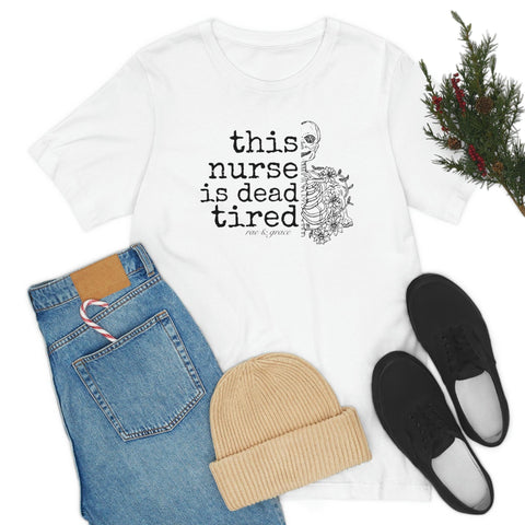 This Nurse is Dead Tired T-Shirt