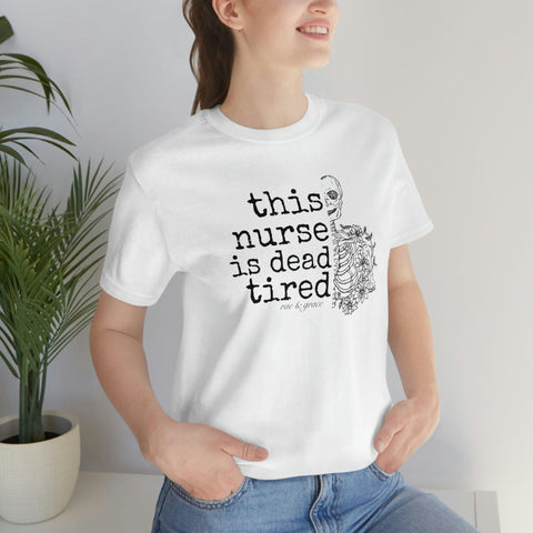 This Nurse is Dead Tired T-Shirt