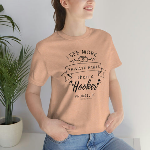 I See More Private Parts.... T-Shirt