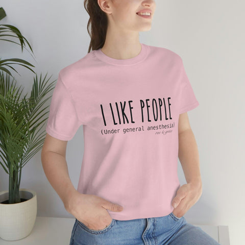 I Like People.... T-Shirt