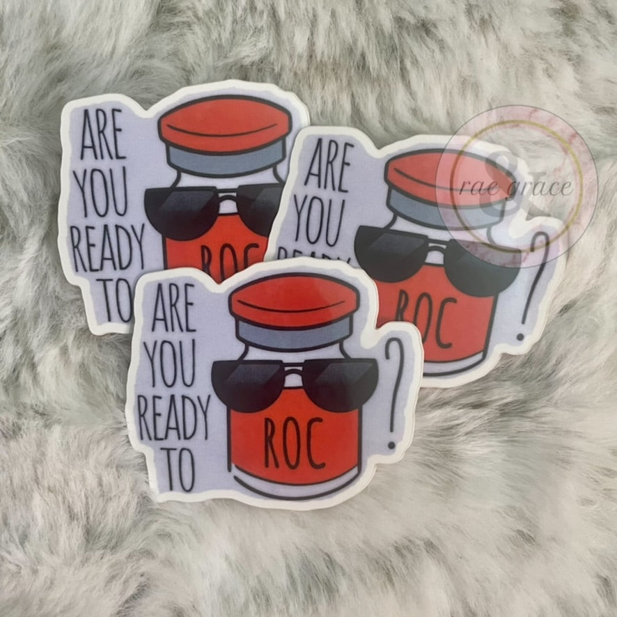 Are You Ready to Roc? - Sticker
