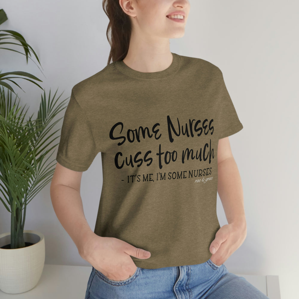 
            
                Load image into Gallery viewer, Some Nurses T-Shirt
            
        